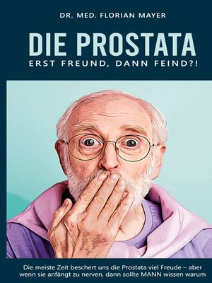 cover image of Die Prostata--erst Freund, dann Feind?!